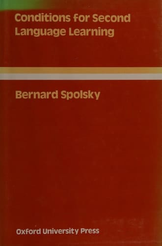 Conditions for Second Language Learning: Introduction to a General Theory (Language Education)