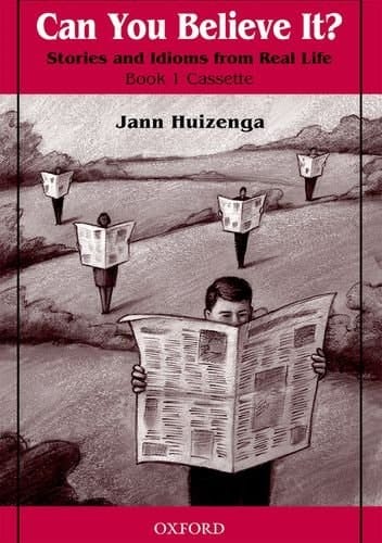 Can You Believe It? 1: Stories and Idioms from Real Life: 1Cassette