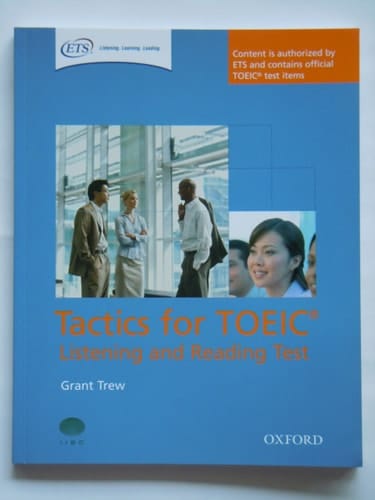 Tactics for TOEIC (R) Listening and Reading Test: Pack: Authorized by ETS, this course will help develop the necessary skills to do well in the TOEIC (R) Listening and Reading Test (Tactics for TOEIC (R) Listening and Reading Test)