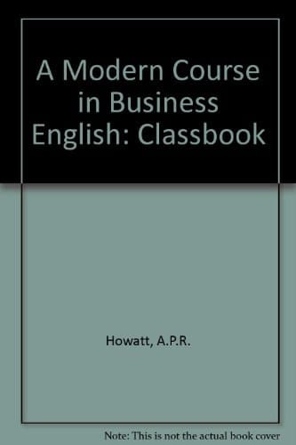 A Modern Course in Business English: Classbook