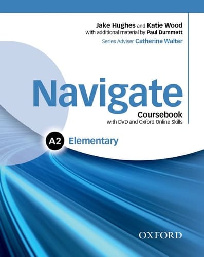 Navigate: Elementary A2: Coursebook, e-book, and Oxford Online Skills Program (Navigate)