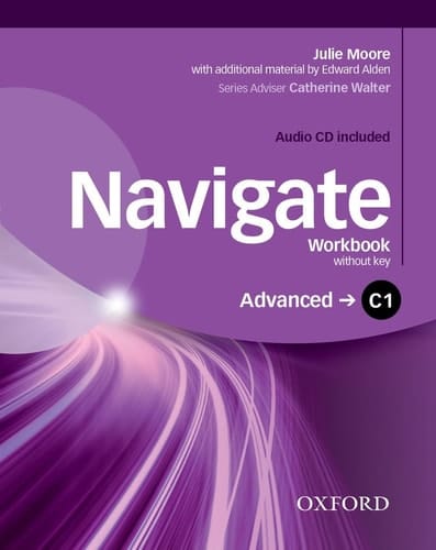 Navigate: C1 Advanced: Workbook with CD (with key): Your direct route to English success