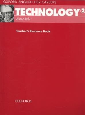 Oxford English for Careers: Technology 2: Technology 2: Teacher's Resource Book