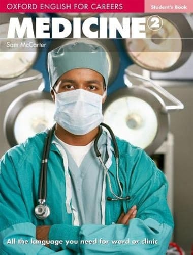Oxford English for Careers: Medicine 2: Student's Book (Oxford English for Careers: Medicine 2)