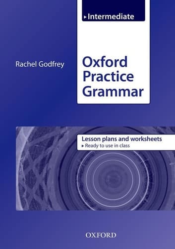 Oxford Practice Grammar: Intermediate: Lesson Plans and Worksheets