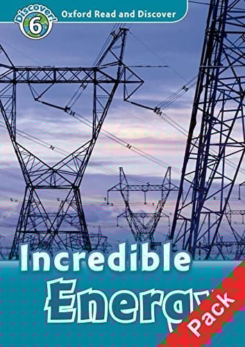 Oxford Read and Discover 6. Incredible Energy Audio CD Pack