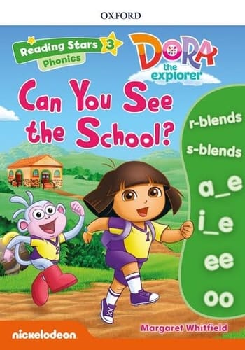 Reading Stars: Level 3: Can You See the School? (Learn English with Dora the Explorer)