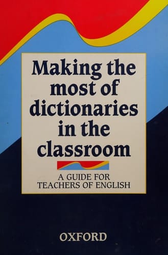 Making the Most of Dictionaries in the Classroom