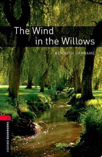The Wind in the Willows Level 3 Oxford Bookworms Library: Level 3: 1000-Word Vocabulary