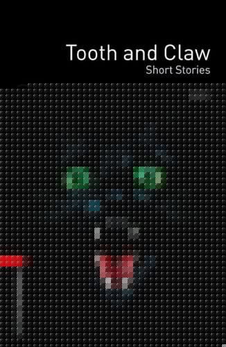 Tooth and Claw - Short Stories Level 3 Oxford Bookworms Library