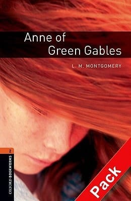 Oxford Bookworms Library: Anne of Green Gables Audio Pack: Level 2: 700-Word Vocabulary