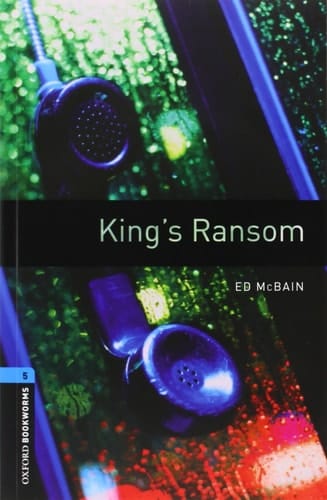[(Oxford Bookworms Library: Stage 5: King's Ransom: 1800 Headwords)] [Author: Ed McBain] published on (April, 2009)