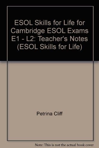 Esol Skills for Life for Cambridge Esol Exams E1 -L2: Teachers Notes