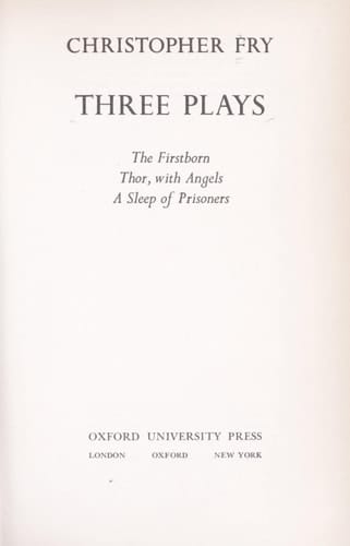 Three Plays: First Born, Thor With Angels, Sleep of Prisoners