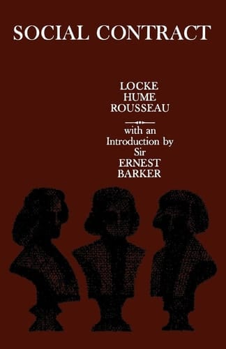 Social Contract: Essays by Locke, Hume, and Rousseau