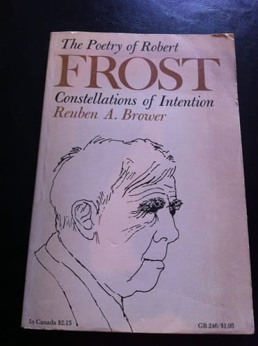 The Poetry of Robert Frost: Constellations of Intention