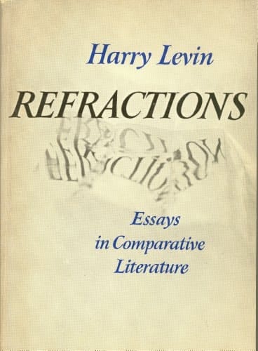 Refractions: Essays in Comparative Literature