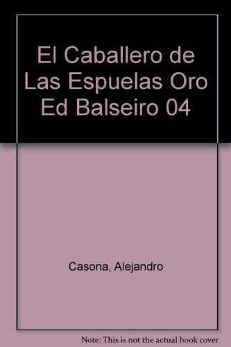 El Caballero de Las Espuelas Oro Ed Balseiro 04