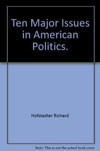 Ten Major Issues in American Politics.