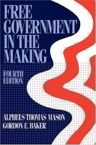 Free Government in the Making; Readings in American Political Thought