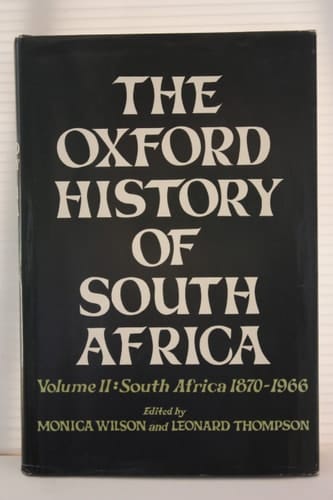 The Oxford History of South Africa, Vol. 2: South Africa 1870-1966