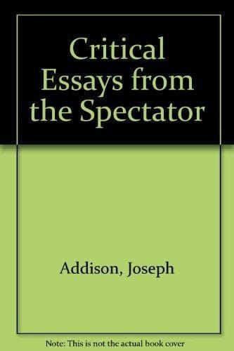 Critical Essays from the Spectator