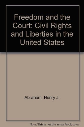 Freedom and the Court: Civil rights and liberties in the United States