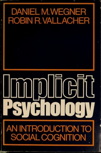 Implicit Psychology: An Introduction to Social Cognition