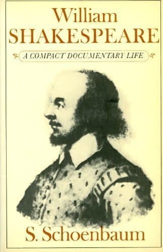 William Shakespeare: A Compact Documentary Life