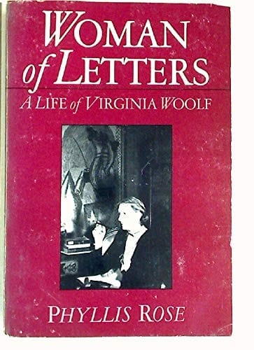 Woman of Letters: A Life of Virginia Woolf