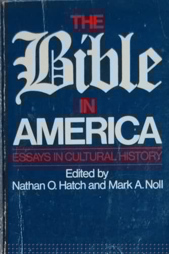 The Bible in America: Essays in Cultural History