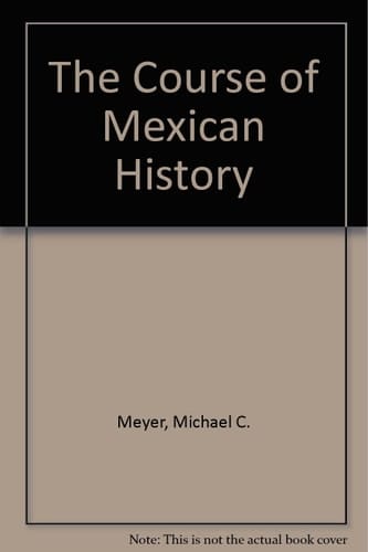 Course of Mexican History 2/E