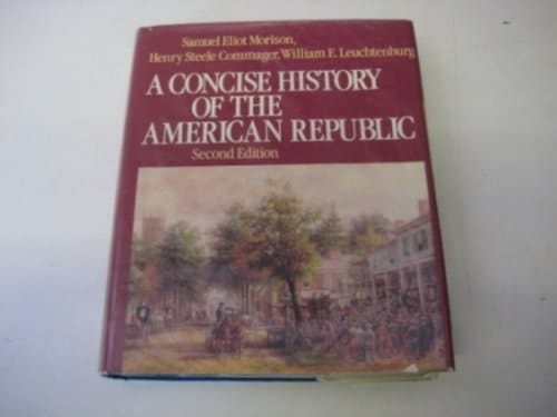 A Concise History of the American Republic: Single Volume