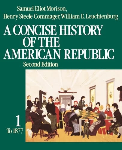 A Concise History of the American Republic: Volume 1