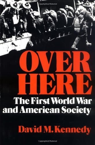 Over Here - First World War And American Society
