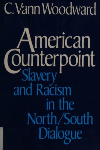 American Counterpoint: Slavery and Racism in the North-South Dialogue