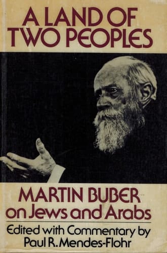 A Land of Two Peoples: Martin Buber on Jews and Arabs