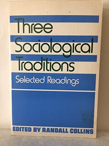 Three Sociological Traditions: Selected Readings