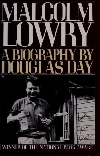 Malcolm Lowry: A Biography (Galaxy Book)