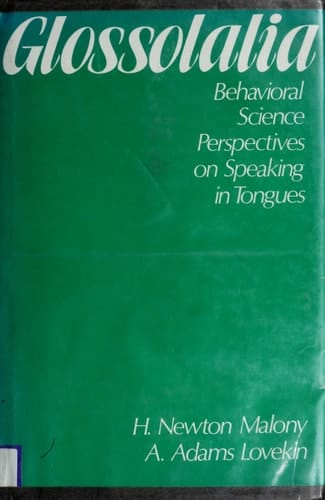 Glossolalia: Behavioral Science Perspectives on Speaking in Tongues