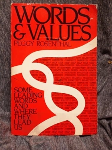 Words and Values: Some Leading Words and Where They Lead