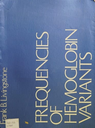 Frequencies of Hemoglobin Variants: Thalassemia, The Glucose-6-Phosphate Dehydrogenase Deficiency, G6PD Variants, and Ovalocytosis in Human Populations
