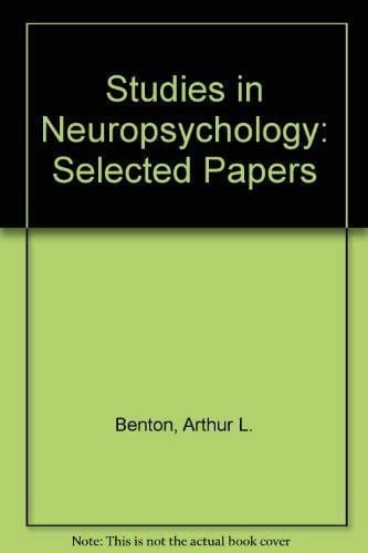 Studies in Neuropsychology: Selected Papers of Arthur Benton