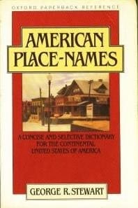 American Place-Names: A Concise and Selective Dictionary for the Continental United States of America (Oxford Quick Reference)
