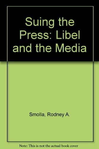 Suing the Press: Libel, the Media, and Power