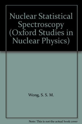 Nuclear Statistical Spectroscopy (Oxford Studies in Nuclear Physics, 7)