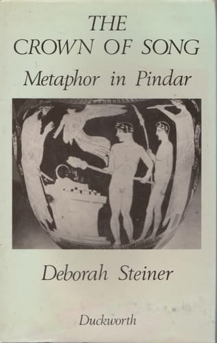 Crown of Song: Metaphor in Pindar