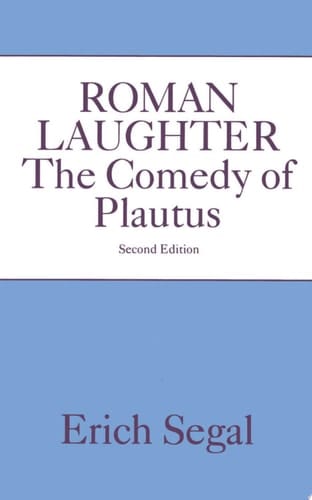 Roman Laughter: The Comedy of Plautus