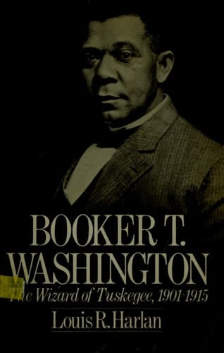 Booker T. Washington: Volume 2: The Wizard Of Tuskegee, 1901-1915 (Oxford Paperbacks)