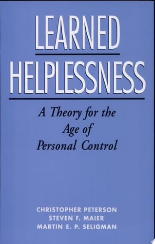 Learned Helplessness: A Theory for the Age of Personal Control